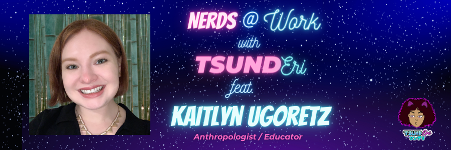 Nerds at Work w/ TsundEri: The Globalization of Shinto with Anthropologist Kaitlyn Ugoretz